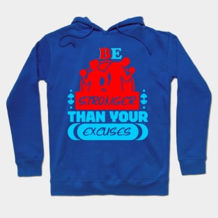 Be stronger than your excuses 2 Hoodie
